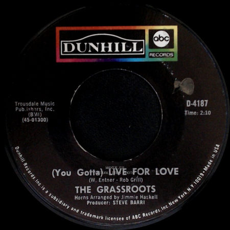 The Grassroots - (You Gotta) Live For Love / The River Is Wide side A