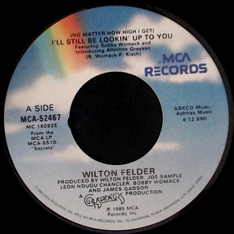 Wilton Felder - (No Matter How High I Get) I'll Still Be Lookin' Up To You / La Luz side A