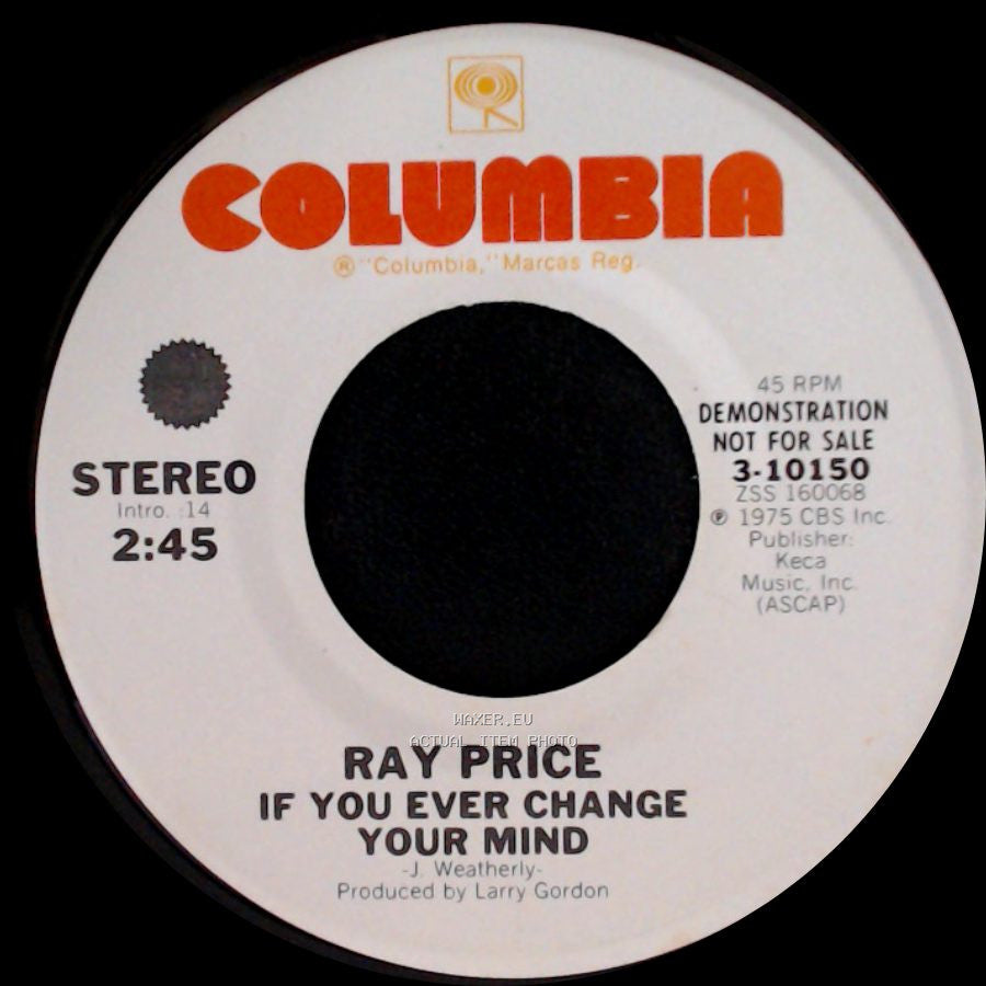 Ray Price - If You Ever Change Your Mind / If You Ever Change Your Mind side A