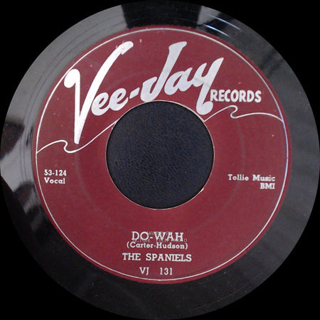 The Spaniels - Don'cha Go / Do-Wah side B