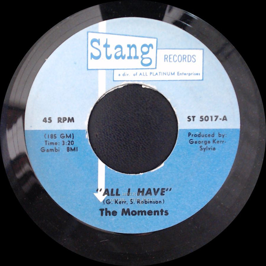The Moments - All I Have / Hurts On Me, Baby side A