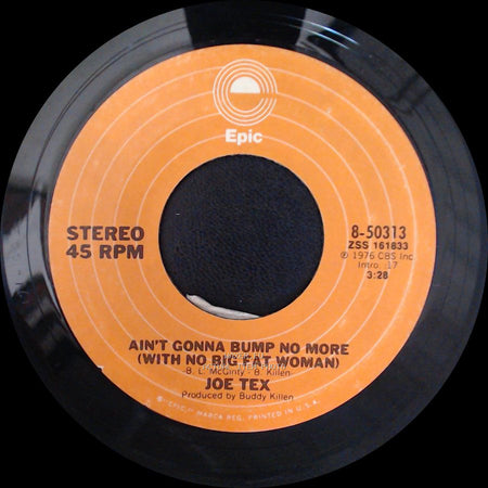 Joe Tex - I Mess Up Everything I Get My Hands On / Ain't Gonna Bump No More (With No Big Fat Woman) side B
