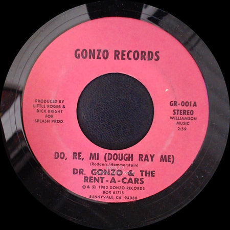 Dr. Gonzo & The Rent-A-Cars / Dr. Gonzo - Do, Re, Mi (Dough Ray Me) / D Riff side A