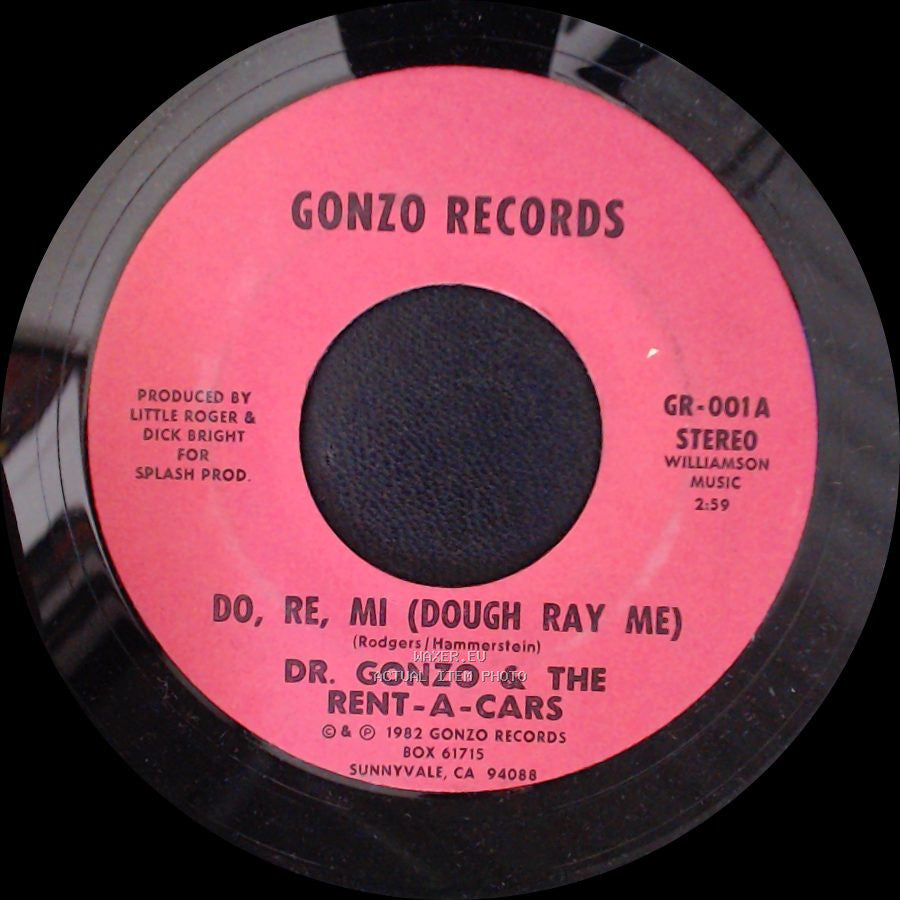 Dr. Gonzo & The Rent-A-Cars / Dr. Gonzo - Do, Re, Mi (Dough Ray Me) / D Riff side A
