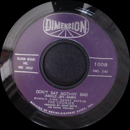 The Cookies - Softly In The Night / Don't Say Nothin' Bad (About My Baby) side B