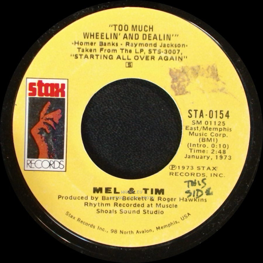 Mel & Tim - Too Much Wheelin' And Dealin' / I May Not Be What You Want side A