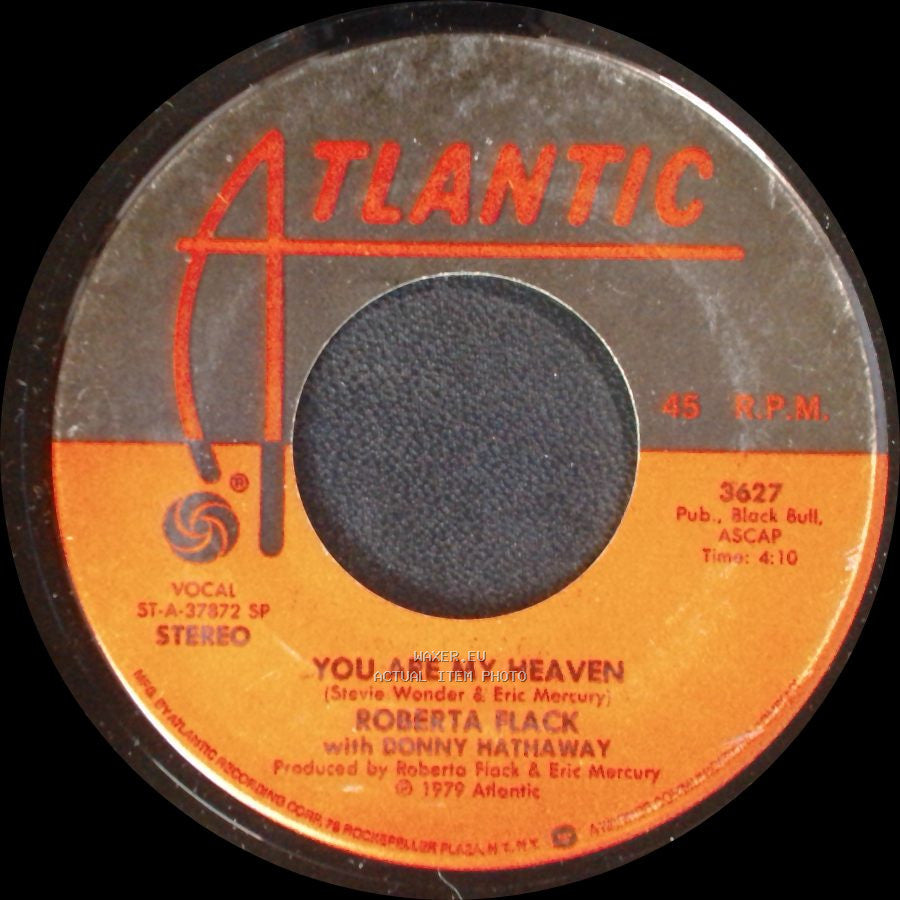 Roberta Flack With Donny Hathaway / Roberta Flack - You Are My Heaven / I'll Love You Forever And Ever side A
