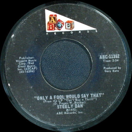 Steely Dan - Only A Fool Would Say That! / Reeling In The Years side A
