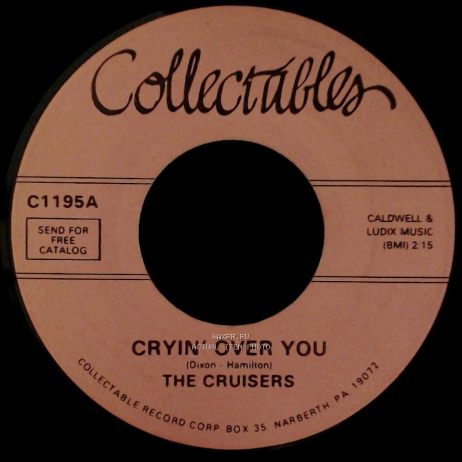 The Cruisers - Cryin' Over You / Don't Tease Me side A