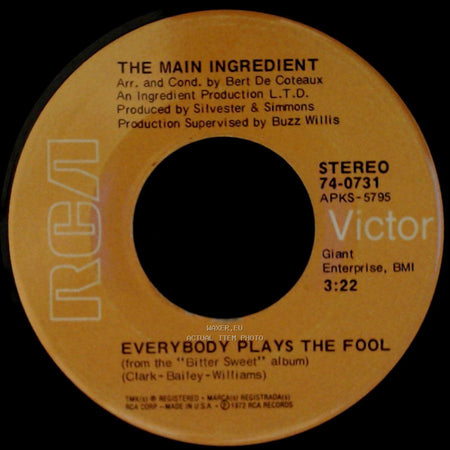 The Main Ingredient - Everybody Plays The Fool / Who Can I Turn To (When Nobody Needs Me) side A