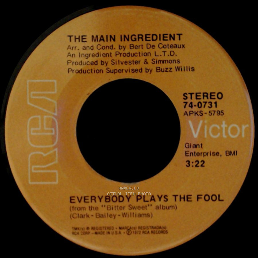The Main Ingredient - Everybody Plays The Fool / Who Can I Turn To (When Nobody Needs Me) side A