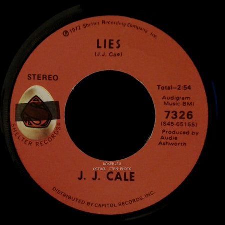 J. J. Cale - Lies / Riding Home side A