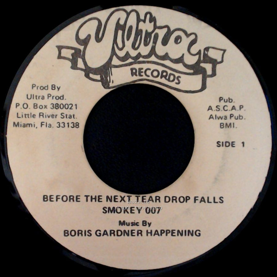 Smokey 007 / Boris Gardner Happening - Before The Next Tear Drop Falls / C. C. Rider side A