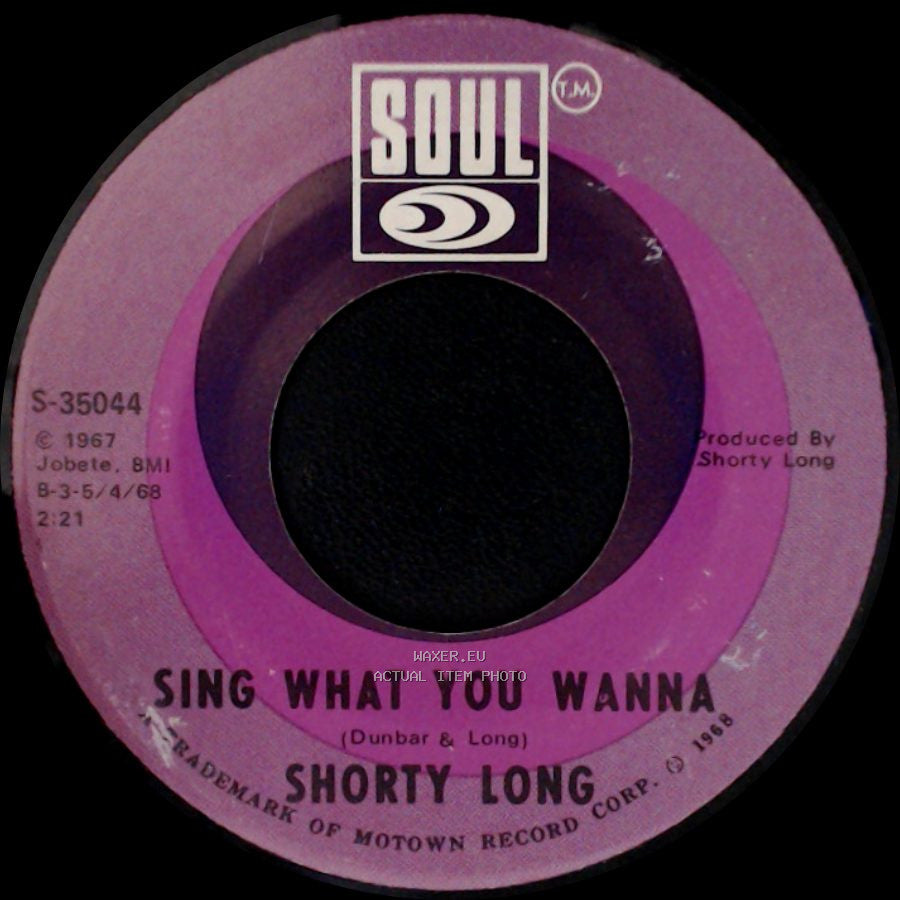 Shorty Long - Here Comes The Judge / Sing What You Wanna side B