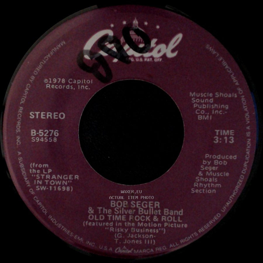 Bob Seger & The Silver Bullet Band - Old Time Rock & Roll / Till It Shines side A