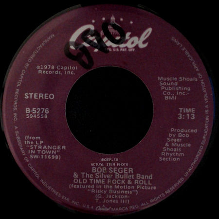 Bob Seger & The Silver Bullet Band - Old Time Rock & Roll / Till It Shines side A