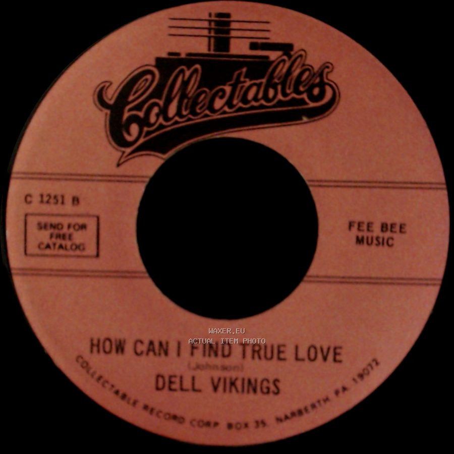 Dell Vikings - How Can I Find True Love / Come Go With Me side A