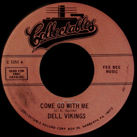 Dell Vikings - How Can I Find True Love / Come Go With Me side B