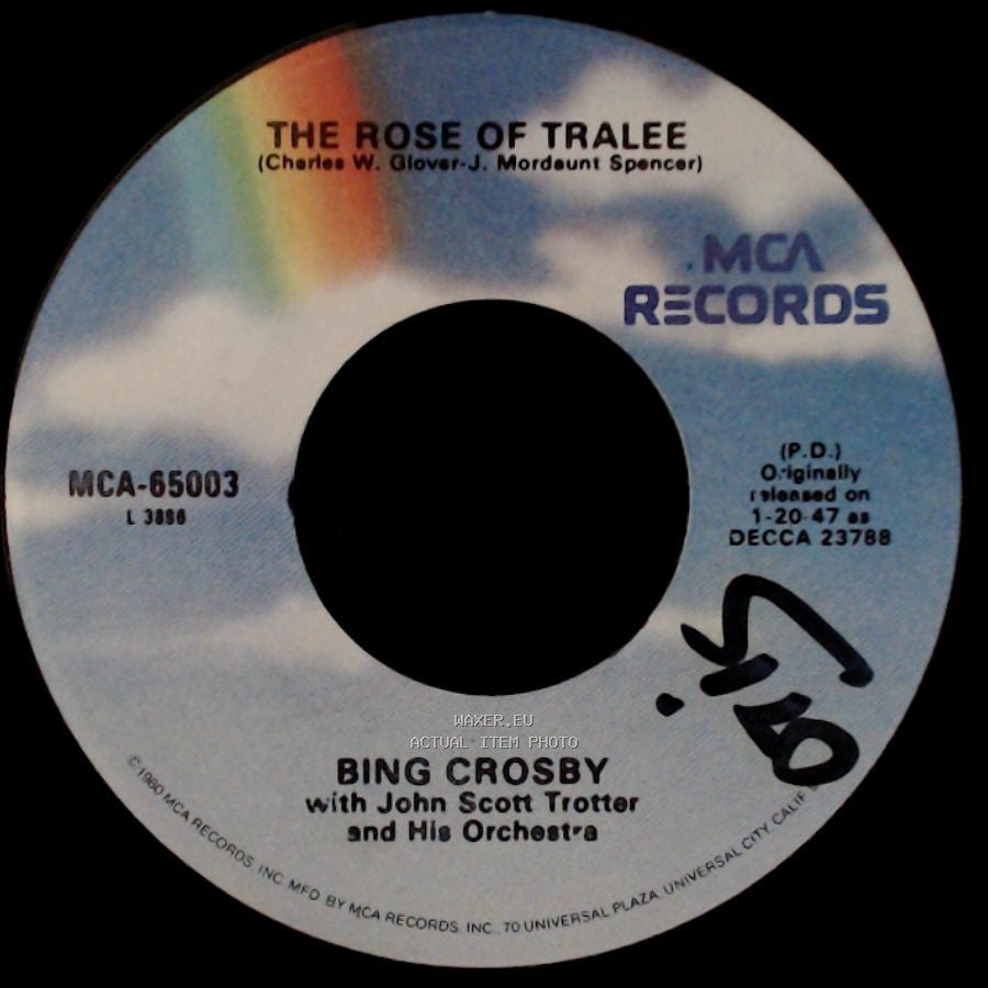 Bing Crosby With John Scott Trotter And His Orchestra - The Rose Of Tralee / When Irish Eyes Are Smilin' side A