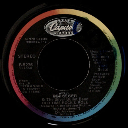 Bob Seger & The Silver Bullet Band - Till It Shines / Old Time Rock & Roll side B