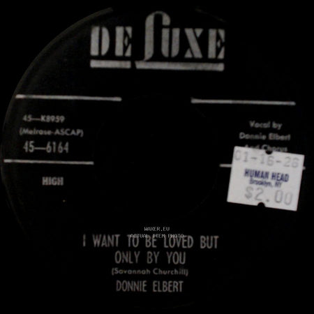 Donnie Elbert - I Want To Be Loved But Only By You / Someone Made You For Me side A