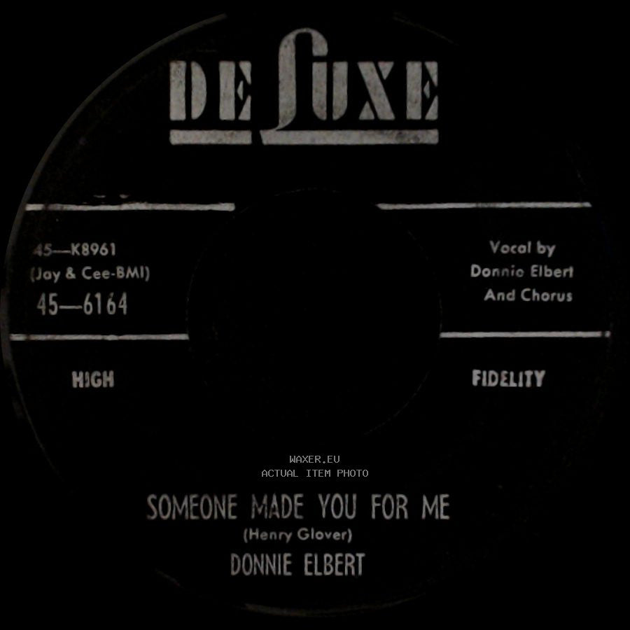 Donnie Elbert - I Want To Be Loved But Only By You / Someone Made You For Me side B