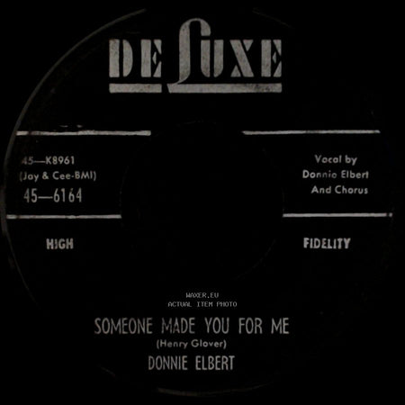 Donnie Elbert - I Want To Be Loved But Only By You / Someone Made You For Me side B