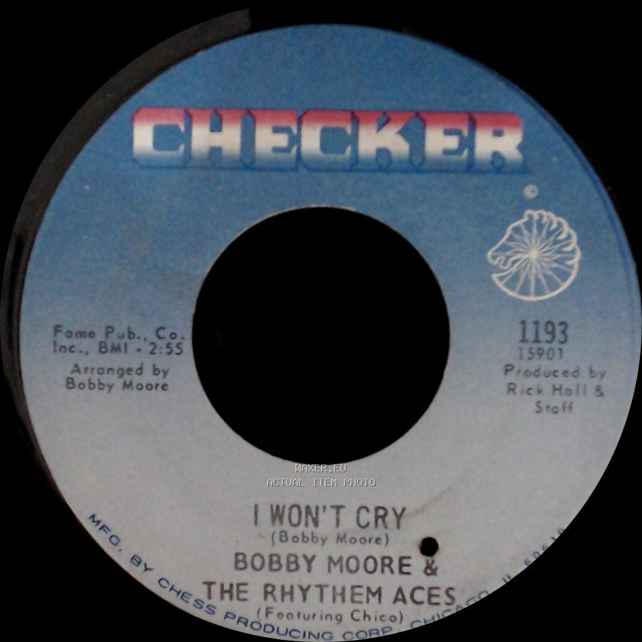 Bobby Moore & The Rhythhem Aces - I Won't Cry / I Wanna Be Your Man side A