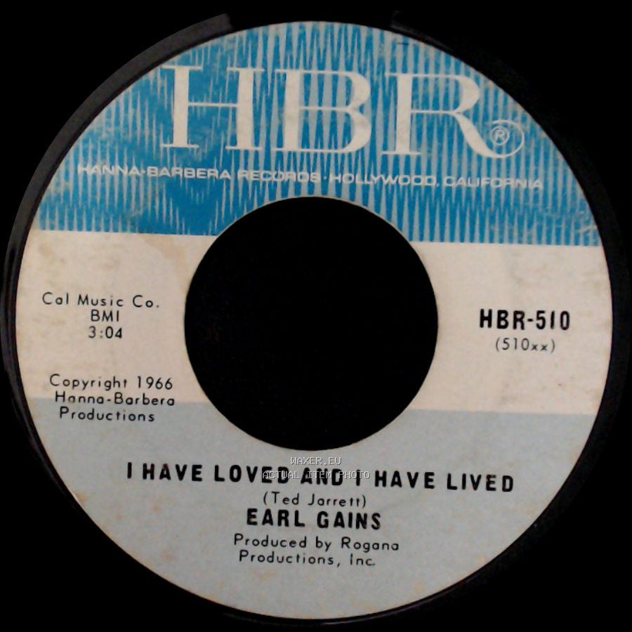 Earl Gains - I Have Loved And I Have Lived / Don't Take My Kindness For A Weakness side A