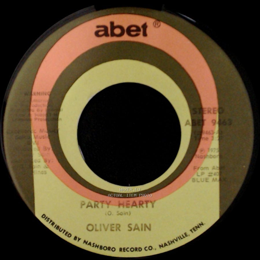 Oliver Sain - Party Hearty / Have You Never Been Mellow side A