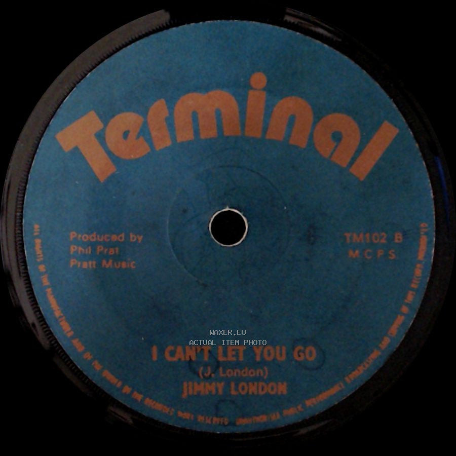 Jimmy London - I Can't Let You Go / Jim Say Hello side A