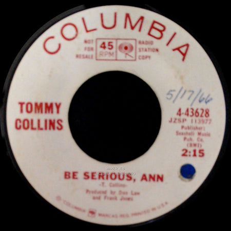 Tommy Collins - Be Serious, Ann / Shindig In The Barn side A