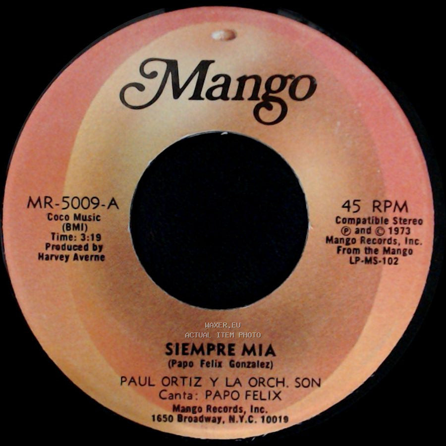 Paul Ortiz Y La Orch. Son - Para Que Gozen Los Pollos / Siempre Mia side B