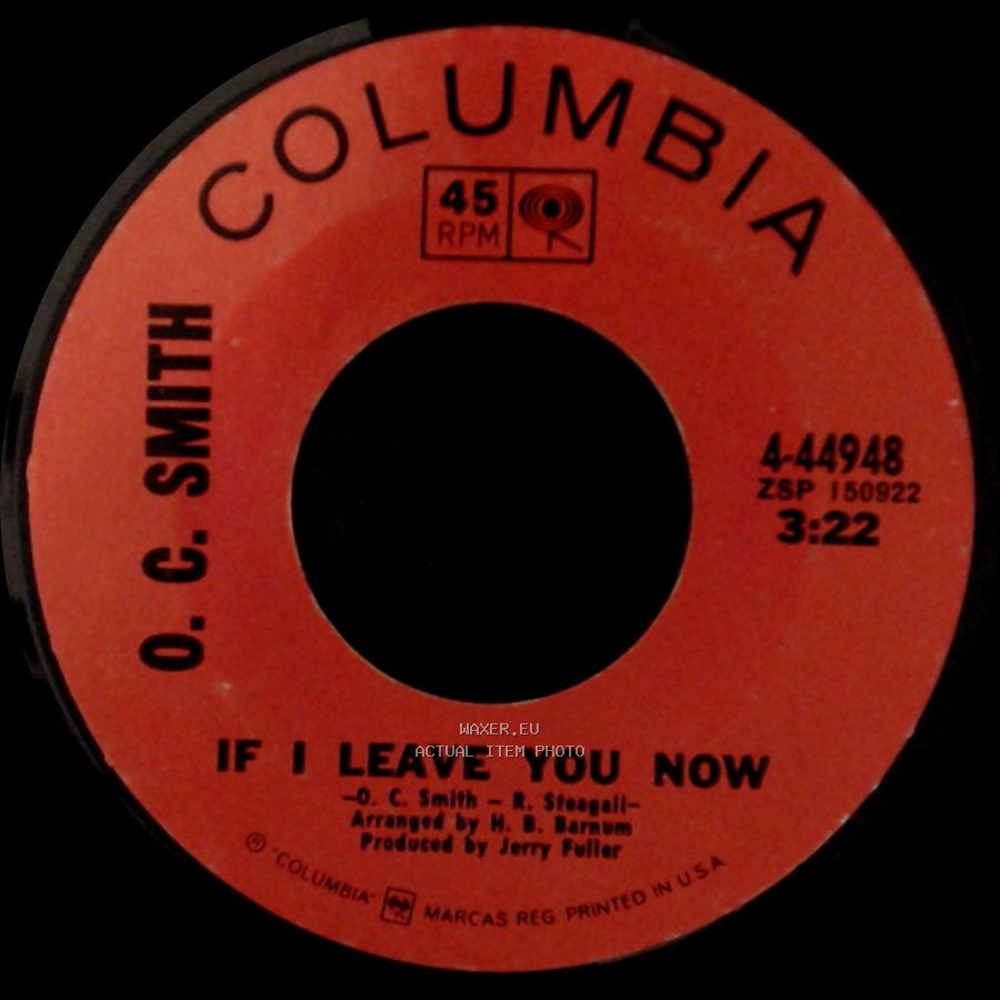 O. C. Smith - If I Leave You Now / Daddy's Little Man side A