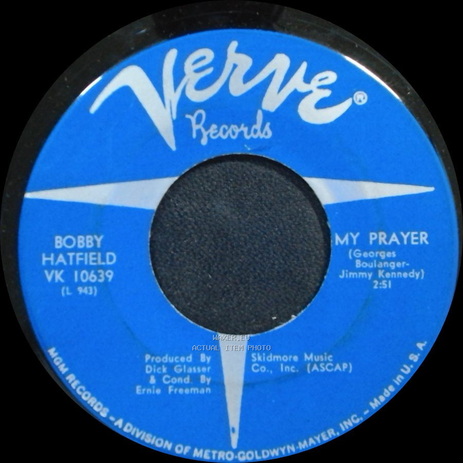 Bobby Hatfield - I Wish I Didn't Love You So / My Prayer side B