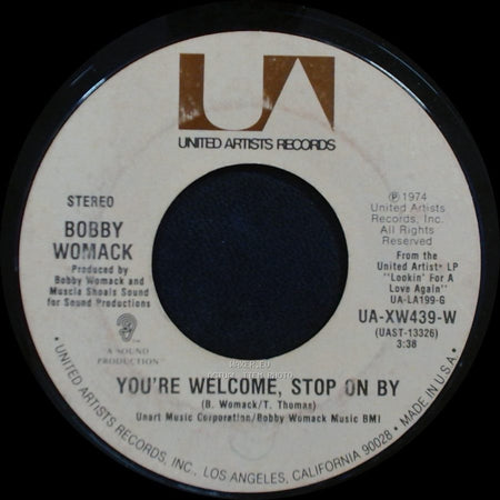 Bobby Womack - I Don't Wanna Be Hurt By Ya Love Again / You're Welcome, Stop On By side B
