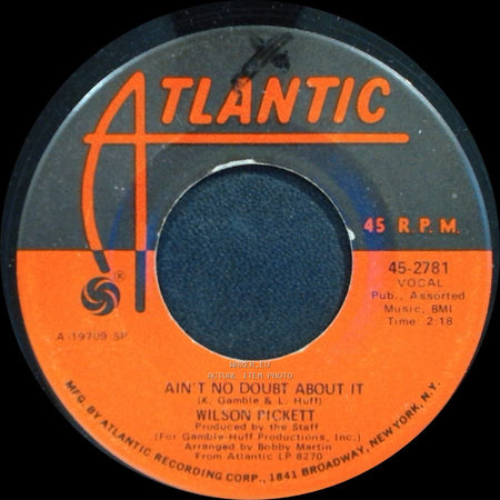 Wilson Pickett - Ain't No Doubt About It / Don't Let The Green Grass Fool You side A