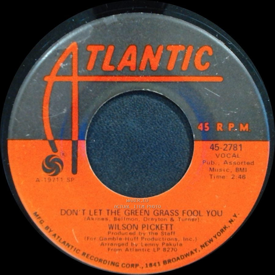 Wilson Pickett - Ain't No Doubt About It / Don't Let The Green Grass Fool You side B