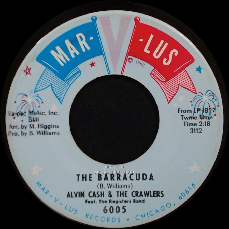 Alvin Cash & The Crawlers - The Barracuda / Do It One More Time (The Twine) side A