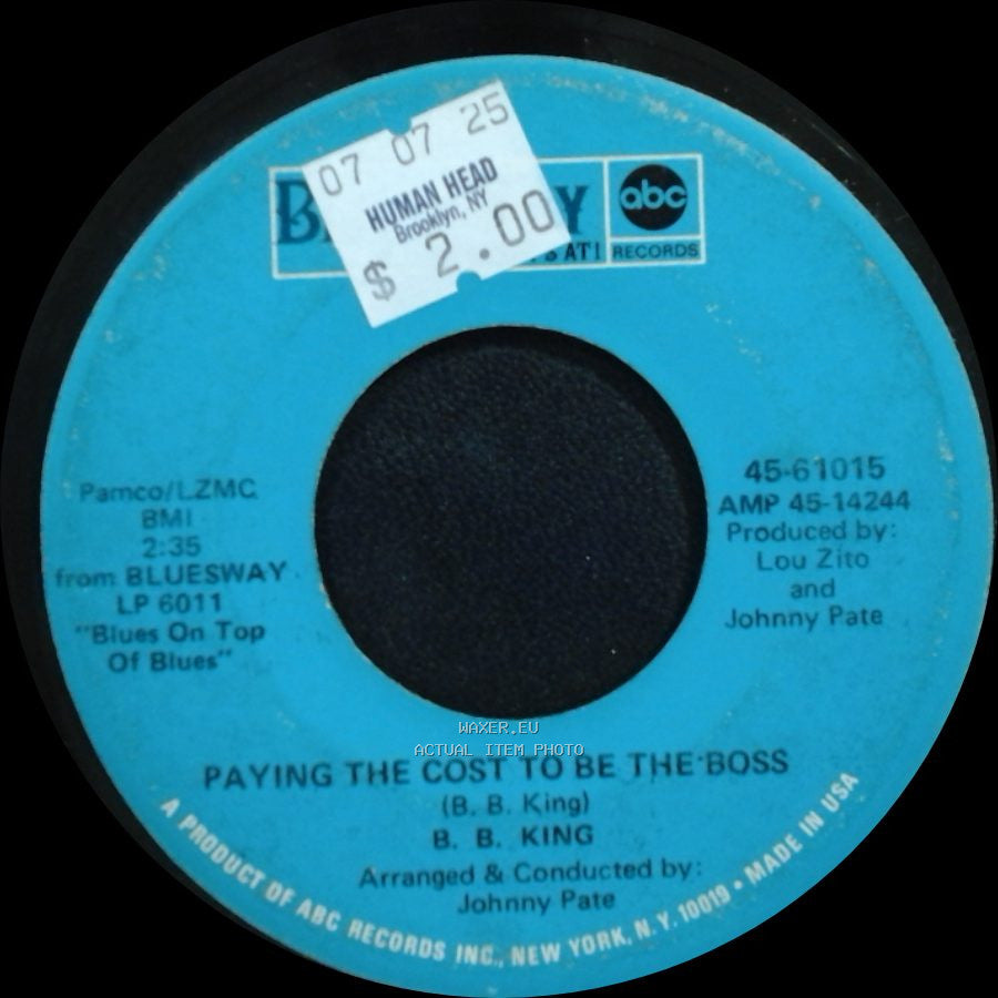 B. B. King - Paying The Cost To Be The Boss / Having My Say side A