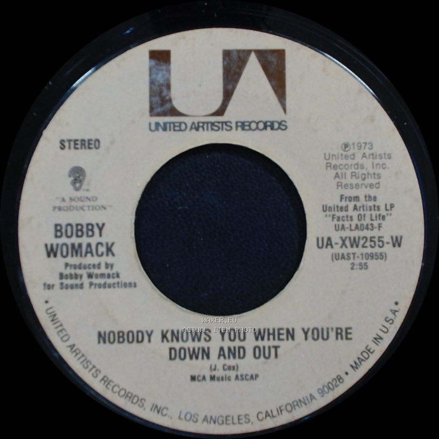 Bobby Womack - Nobody Knows You When You're Down And Out / I'm Through Trying To Prove My Love To You side A