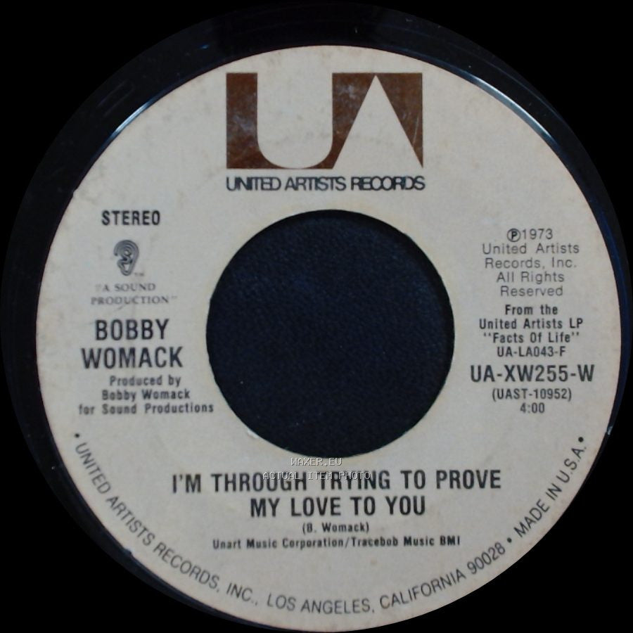 Bobby Womack - Nobody Knows You When You're Down And Out / I'm Through Trying To Prove My Love To You side B