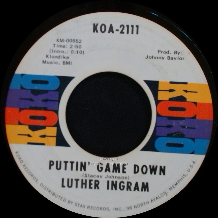 Luther Ingram - Puttin' Game Down / (If Loving You Is Wrong) I Don't Want To Be Right side A