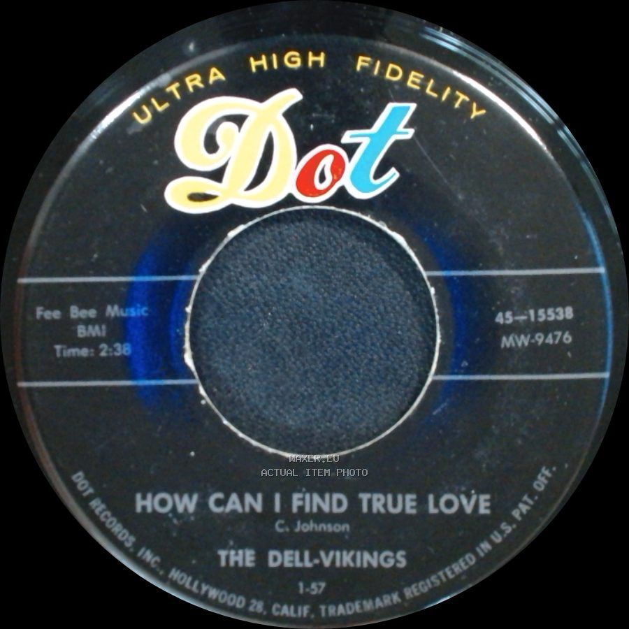 The Dell-Vikings - How Can I Find True Love / Come Go With Me side A
