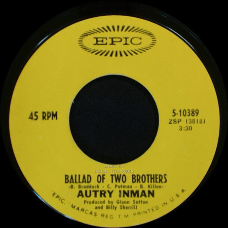 Autry Inman - Ballad Of Two Brothers / Don't Call Me (I'll Call You) side A
