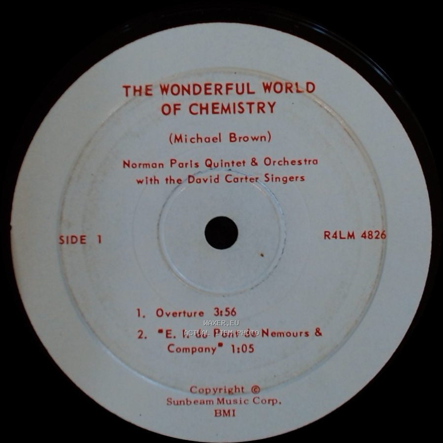 Norman Paris Quintet & Orchestra With The David Carter Singers - The Wonderful World Of Chemistry / The Wonderful World Of Chemistry side A