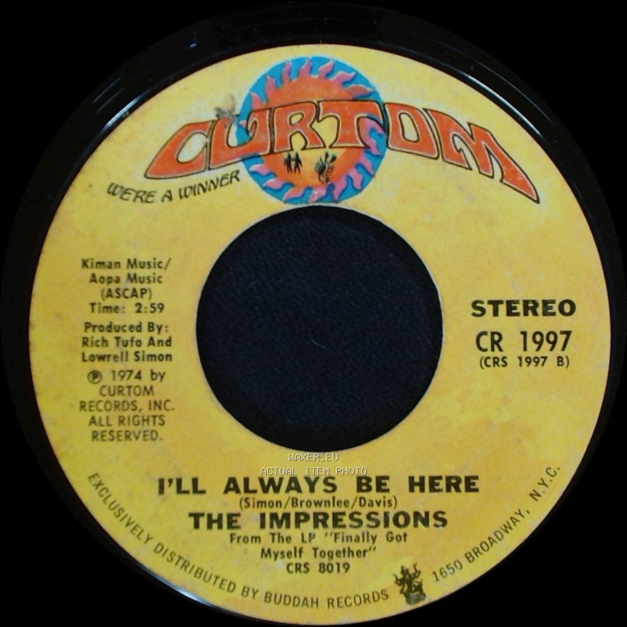 The Impressions - Finally Got Myself Together (I'm A Changed Man) / I'll Always Be Here side B
