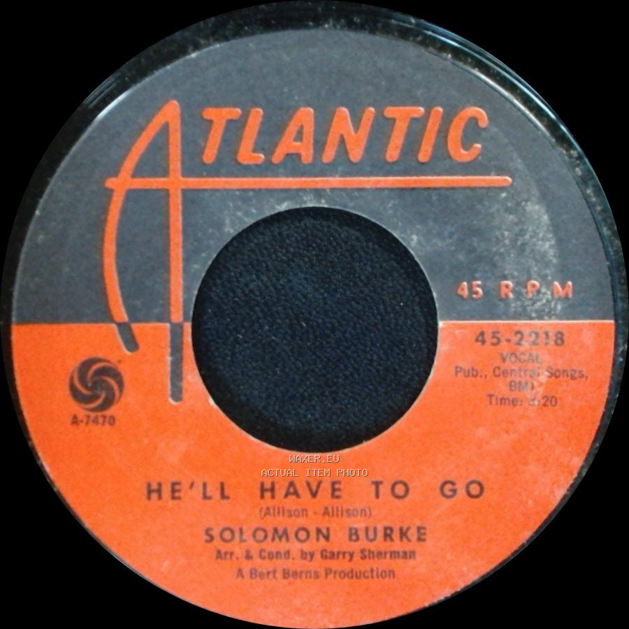 Solomon Burke / Solomon Burke & His Orchestra - He'll Have To Go / Rockin' Soul side A