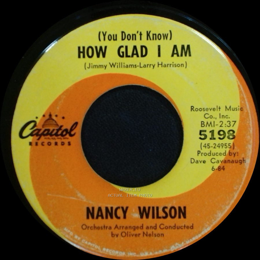 Nancy Wilson - (You Don't Know) How Glad I Am / Never Less Than Yesterday side A