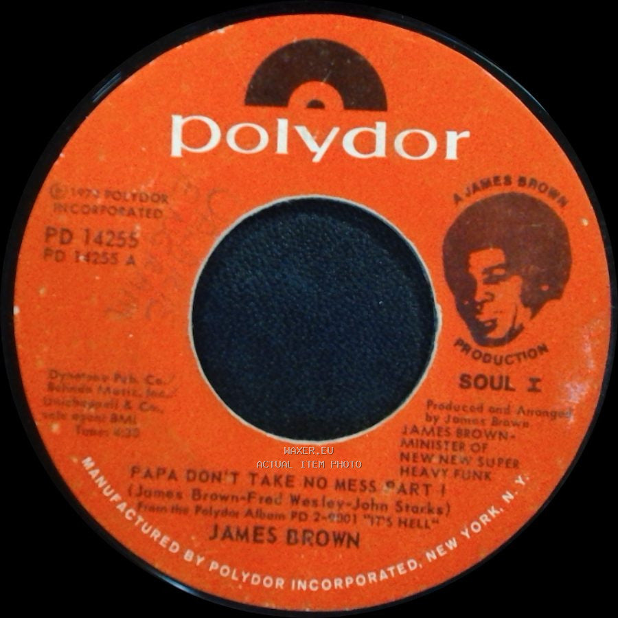 James Brown - Papa Don't Take No Mess Part Ii / Papa Don't Take No Mess Part 1 side B